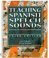 Teaching Spanish Speech Sounds: Activities for Articulation Intervention