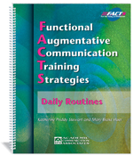 Functional Augmentative Communication Training Strategies (FACTS): Daily Routines